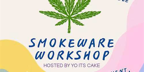 420 Paint your own Smoke Ware with Yo Its Cake