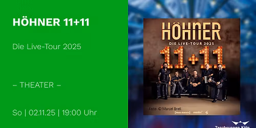 H\u00f6hner 11+11 - Die Live-Tour 2025