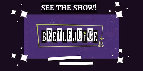 DMTC's Young Performers' Theatre Presents Beetlejuice JR.