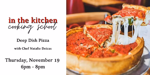 Deep Dish Pizza Cooking Class