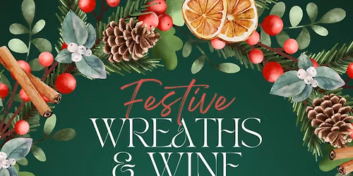 Festive Wreaths & Wine