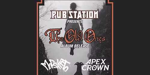 The Old Ones: Album Release Show with special guests Mopsketo and Apex Crown