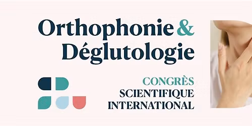 Congr\u00e8s Scientifique International d'Orthophonie et D\u00e9glutologie 2025