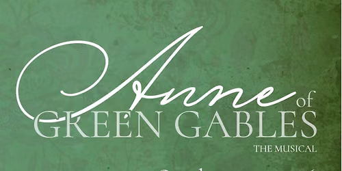 Anne of Green Gables The Musical