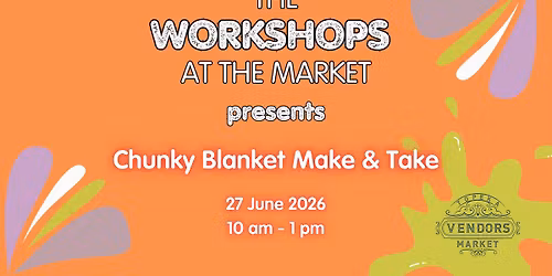 Chunky Blanket Make & Events