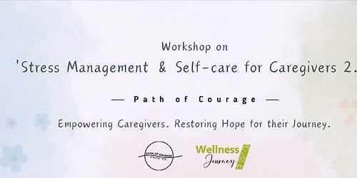 Workshop on 'Stress Management & Self-care for Caregivers 2.0'