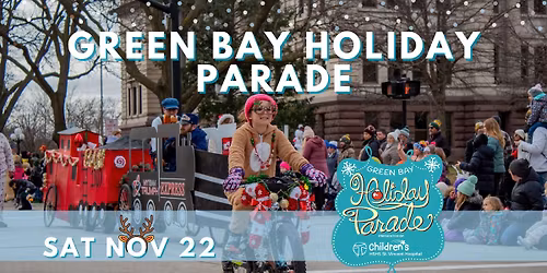 Green Bay Holiday Parade presented by HSHS St. Vincent Children's Hospital