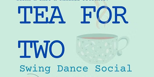 Tea for Two - Bring a Friend Edition!