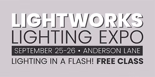 LightWorks: Lighting in a Flash! (Free Class!)