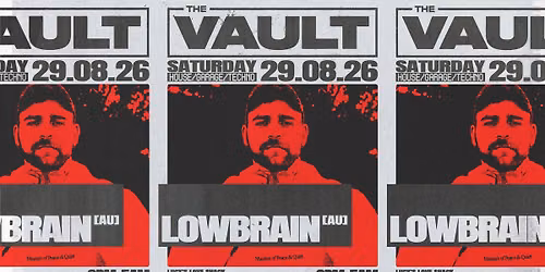 The Vault | Saturdays ft. Lowbrain (AU)