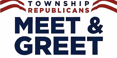 GENEVA TOWNSHIP REPUBLICANS INVITE YOU to an OPEN HOUSE Event to Meet Candidates!
