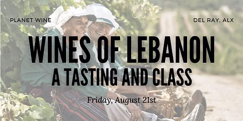 The Wines of Lebanon: A Tasting and Class