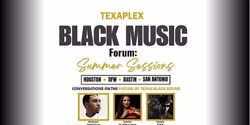 Texaplex Black Music Forum: Summer Sessions