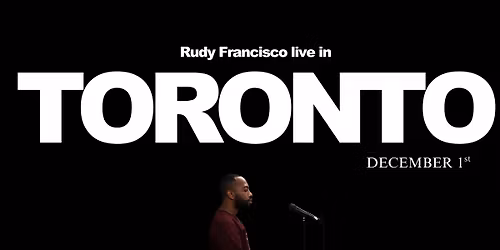 Rudy Francisco Live in Toronto