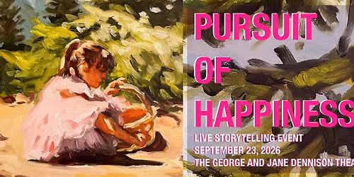 Tell Us Something presents live storytelling on the theme "Pursuit of Happiness"