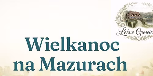 Wielkanoc na Mazurach 