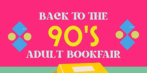 \ud83d\udcda\u2728 BACK TO THE 90\u2019S ADULT BOOK FAIR \u2728\ud83d\udcda