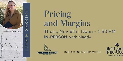 Field Guide Finance Pricing and Margins with Maddy Clerk