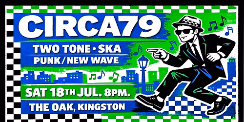 TWO TONE SKA, NEW WAVE & PUNK: CIRCA79 Live @ The Oak, Kingston