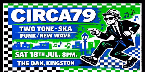 TWO TONE SKA, NEW WAVE & PUNK: CIRCA79 Live @ The Oak, Kingston