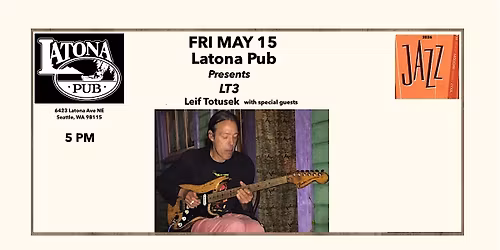 Latona Pub Presents ... Leif Totusek "LT3"