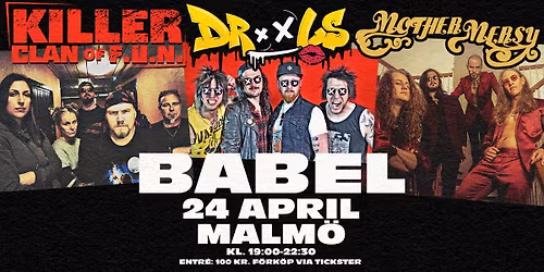 Killer Clan of F.U.N. + Drools + Mother Mersy | Babel, Malm\u00f6