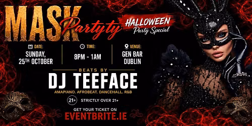 HALLOWEEN MASK PARTY SPECIAL \u2660  SUN. 25TH OCT. at GEN BAR DUBLIN