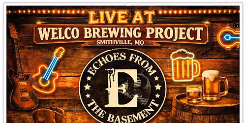 Echoes From The Basement @ Welco Brewing Project!