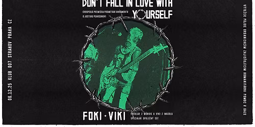 DON\u00b4T FALL IN LOVE WITH YOURSELF + FOKI A VIKI