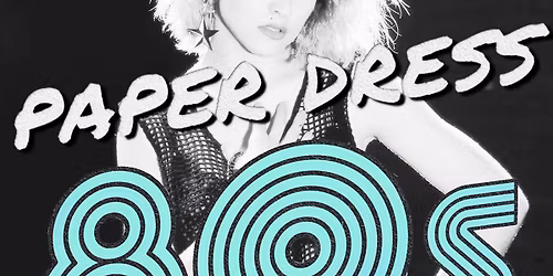 Paper Dress 80's Club