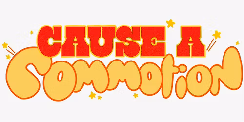 Cause A Commotion