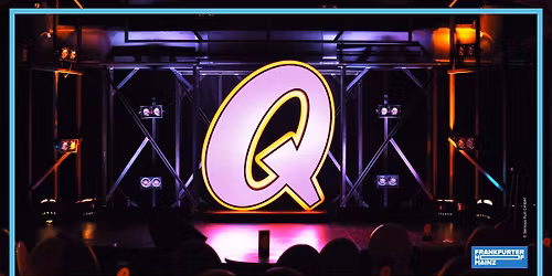 Quatsch Comedy Club | Frankfurter Hof | Mainz
