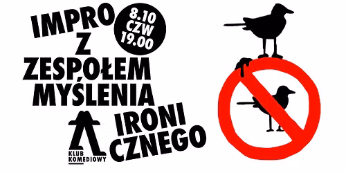 Klub Komediowy x Zesp\u00f3\u0142 My\u015blenia Ironicznego: Memy Zakazane | [08.10]