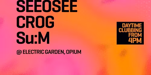BOP @ Electric Garden, Opium - 25th July