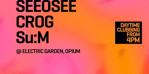 BOP @ Electric Garden, Opium - 25th July
