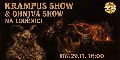 KRAMPUS SHOW & OHNIV\u00c1 SHOW na Lod\u011bnici 