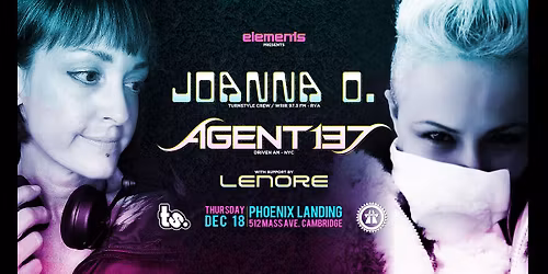 elements w\/ Joanna O (Turnstyle | 2Tuff) & Agent 137 (Driven AM)