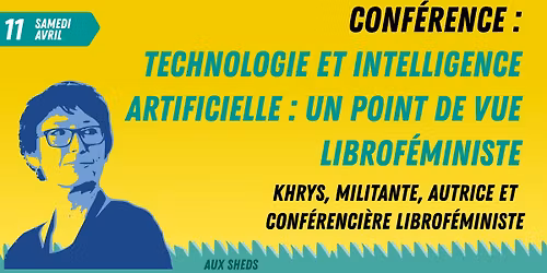 Conf\u00e9rence : Technologie et Intelligence artificielle : un point de vue librof\u00e9ministe