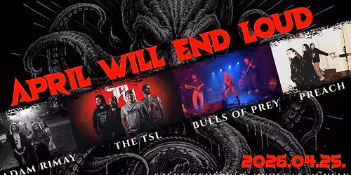 APRIL WILL END LOUD - Adam Rimay \/\/ The TSL \/\/ Bulls of Prey \/\/ Preach
