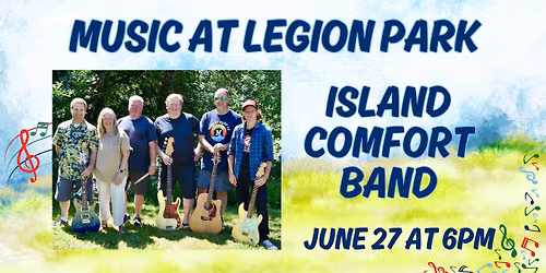 Music at Legion Park - Island Comfort Band
