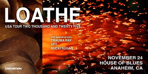 Loathe: North American Tour 2025 at House of Blues Anaheim