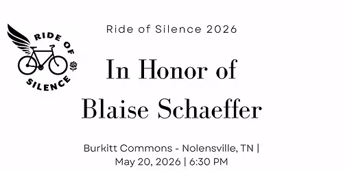 Ride of Silence 2026 Nolensville, TN Honoring Blaise Schaeffer