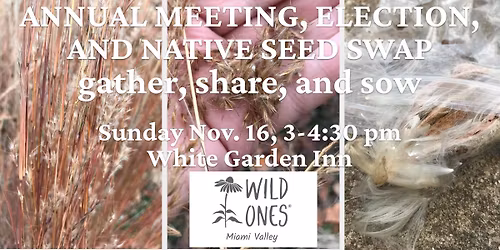Annual Meeting, Officer Election, and Native Seed Swap