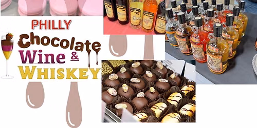 Philly Chocolate, Wine & Whiskey Festival 2027