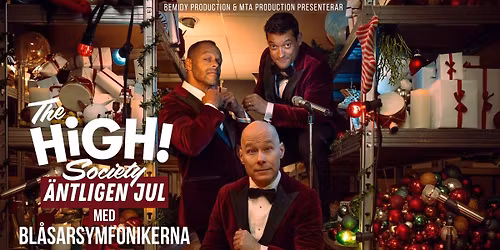 The High Society & Bl\u00e5sarsymfonikerna - \u00c4ntligen Jul! 