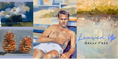Workshop | LOOSEN UP! Breaking Free from Tight Painting | Laguna Art-A-Fair