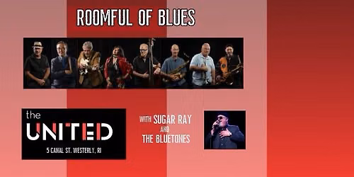 Roomful of Blues and Sugar Ray and The Bluetones perform at The United Theatre