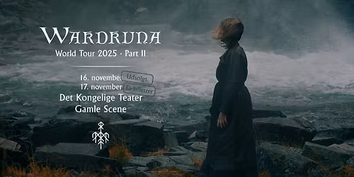 Wardruna: World Tour Part II \/\/ Det Kgl. Teater, Gamle Scene \/\/ 16. november 2025 \/\/ UDSOLGT