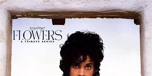 FLOWERS: a Tribute to Prince  (Windsor, Ontario, Canada)
