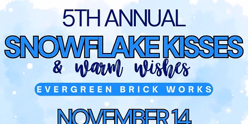 5th Annual - Snowflake Kisses & Warm Wishes Market